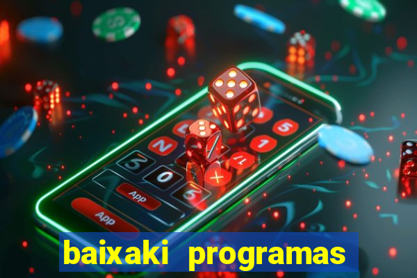 baixaki programas gratis para pc windows 7